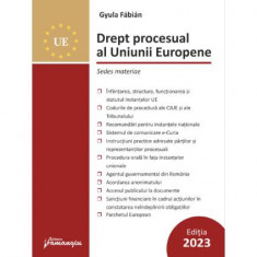 Drept procesual al Uniunii Europene - Paperback brosat - Gyula Fábián - Hamangiu
