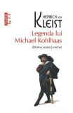 Legenda lui Michael Kohlhaas - Heinrich von Kleist