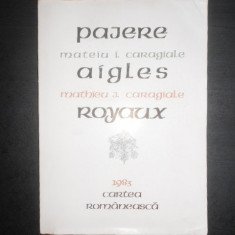 Mateiu I. Caragiale - Pajere. Aigles Royaux (1983, editie bibliofila)