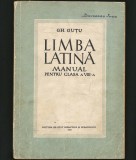 Cumpara ieftin LIMBA LATINĂ - MANUAL PENTRU CLASA A VIII-A - GH. GUȚU - EDITURA DIDACTICĂ, 1957, Clasa 8, Limba Latina