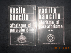 VASILE BANCILA - AFORISME SI PARA-AFORISME 2 volume foto