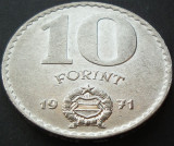 Cumpara ieftin Moneda 10 FORINTI / FORINT - UNGARIA, anul 1971 *cod 1575 B, Europa
