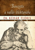 Bevezet&eacute;s a vall&aacute;s l&eacute;lektan&aacute;ba - Dr. K&uuml;h&aacute;r Fl&oacute;ris