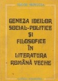 Geneza ideilor social-politice si filosofice in literatura romana veche