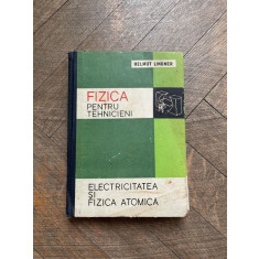 Helmut Lindner - Fizica pentru tehnicieni (volumul 3). Electricitatea si fizica atomica