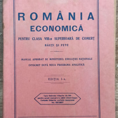 Romania economica pt. clasa VIII-a superioara de comert// 1938