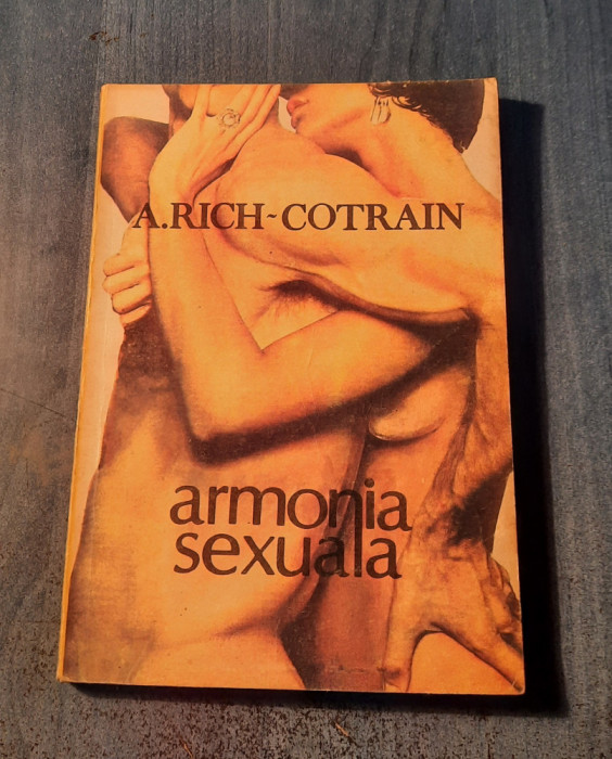 Armonia sexuala cum sa facem dragoste A. Rich Cotrain