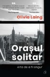 Cumpara ieftin Orasul solitar | Olivia Laing