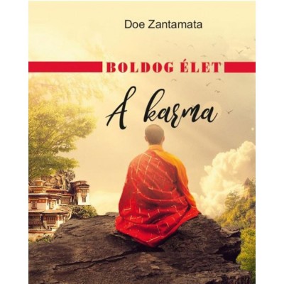 Boldog &amp;eacute;let - A karma - Doe Zantamata foto