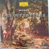 Disc vinil, LP. OUVERTURES-WEBER, OBERON, ABU HASSAN, LE FREISCHUTZ, EURYANTHE, PRECIOSA, JUBEL OUVERTURE. PAR L