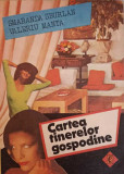 CARTEA TINERELOR GOSPODINE-SMARANDA SBURLAN, VALERIU MANTA-118695