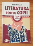 Literatura pentru copii clasa a III a de Olga Piriiala