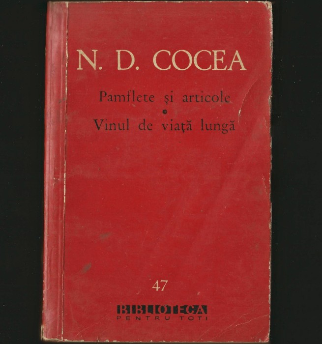 PAMFLETE ȘI ARTICOLE * VINUL DE VIAȚĂ LUNGĂ - N. D. COCEA