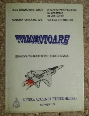 Turbomotoare Fenomenologia producerii si controlul noxelor / C. Carlanescu s. a. foto