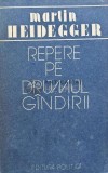 Repere pe drumul gandirii - 1988 - Martin Heidegger (AE195)