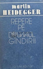 Repere pe drumul gandirii - 1988 - Martin Heidegger (AE195)