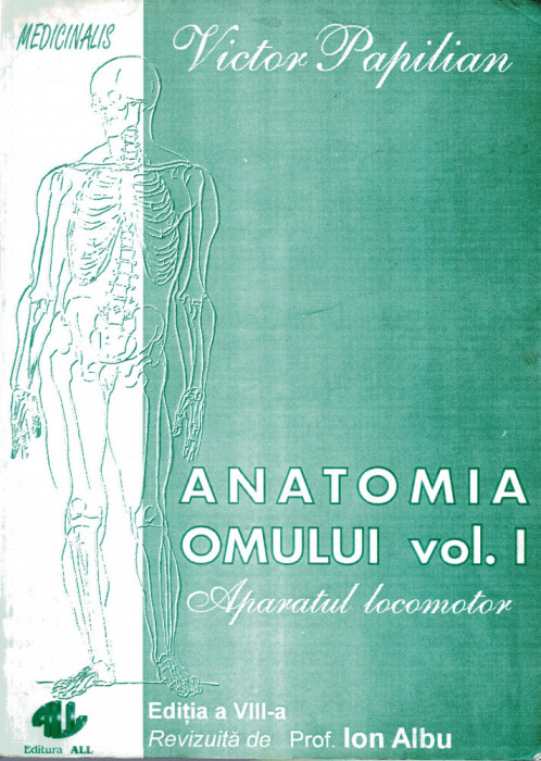 ANATOMIA OMULUI vo.1 - APARATUL LOCOMOTOR Victor Papilian