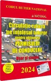 Circulatie rutiera pe intelesul tuturor pentru obtinerea permisului de conducere - National