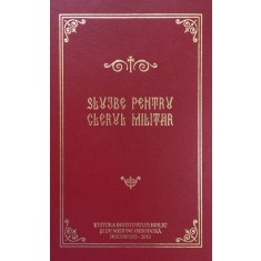 Slujbe pentru clerul militar (2013, editie cartonata)