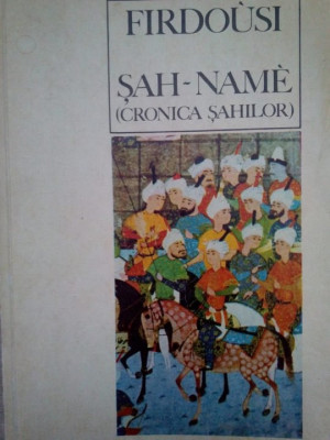 Firdousi - Sah-name (cronica sahilor) (editia 1969) foto