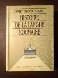 Ovid Densusianu - Histoire de la langue roumaine (I. Les origines. II. Le seizieme seicle) (ed. V. Rusu, 1997)