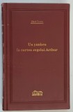 UN YANKEU LA CURTEA REGELUI ARTHUR de MARK TWAIN , 2008 , COLECTIA ADEVARUL DE LUX * MICI DEFECTE COPERTA