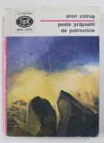 PESTE PRAPASTII DE POTRIVNICIE de ARON COTRUS - 1995