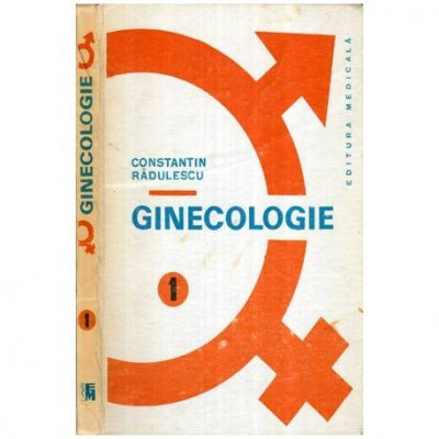 Constantin Radulescu - Ginecologie vol. I - Fiziologie, fiziopatologie si patologie de relatie - 115495 foto