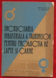 Gh. P. Banica, &quot;Incrucisarea industriala a taurinelor&quot; - 1966