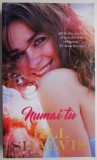 Numai tu - Jill Shalvis, Roman de Dragoste