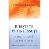 Iubeste-te pe tine insuti si lasa-i pe ceilalti sa faca ce vrei tu - Lawrence