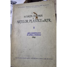 Scurta istorie a artelor plastice in R.P.R. - arta romaneasca in epoca feudala