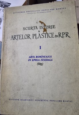 Scurta istorie a artelor plastice in R.P.R. - arta romaneasca in epoca feudala foto