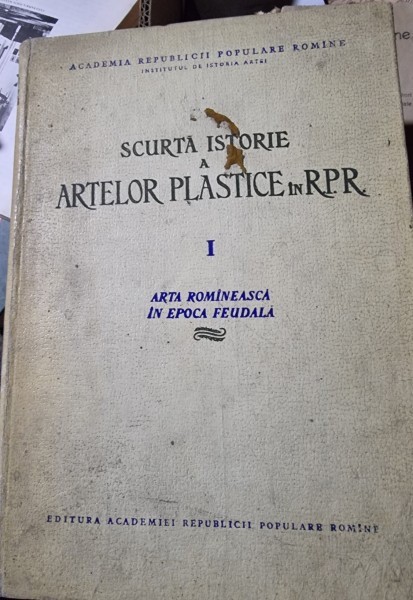 Scurta istorie a artelor plastice in R.P.R. - arta romaneasca in epoca feudala