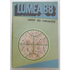 LUMEA , CAIET DE VACANTA , 1988
