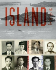 Island: Poetry and History of Chinese Immigrants on Angel Island, 1910-1940, Paperback/Him Mark Lai foto