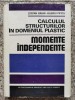 Calculul Structurilor In Domeniul Plastic Momente Independent - S. Balan V. Petcu , C233