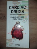 Cardiac drugs- Kanu Chatterjee, Eric J. Topol