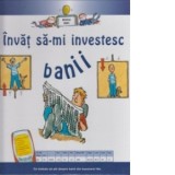 Invat sa-mi investesc banii - Gerry Bailey, Felicia Law