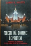 FERESTE-MA DOAMNE DE PRIETENI - LARRY L. WATTS