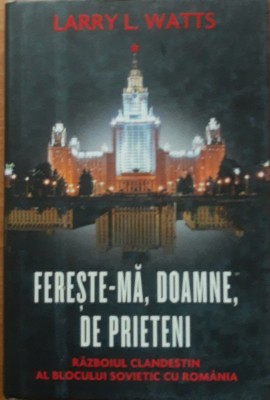 FERESTE-MA DOAMNE DE PRIETENI - LARRY L. WATTS foto