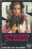Spanzuratii din Bagdad - Gerard de Villiers, Editura Tinerama, 2003, 190 pagini, Literatura straina, Roman