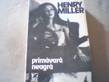 Henry Miller- PRIMAVARA NEAGRA { 1990 }, Alta editura