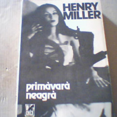 Henry Miller- PRIMAVARA NEAGRA { 1990 }