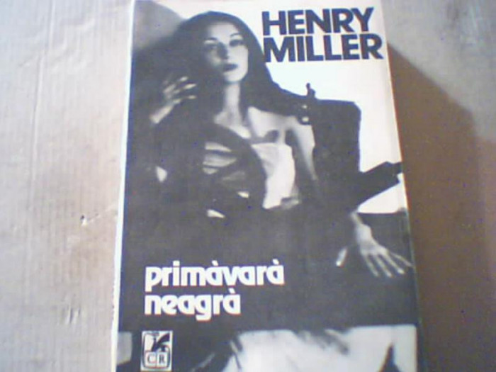 Henry Miller- PRIMAVARA NEAGRA { 1990 }