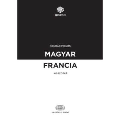 Magyar-francia kissz&amp;oacute;t&amp;aacute;r + online sz&amp;oacute;t&amp;aacute;rcsomag - Konr&amp;aacute;d Mikl&amp;oacute;s foto