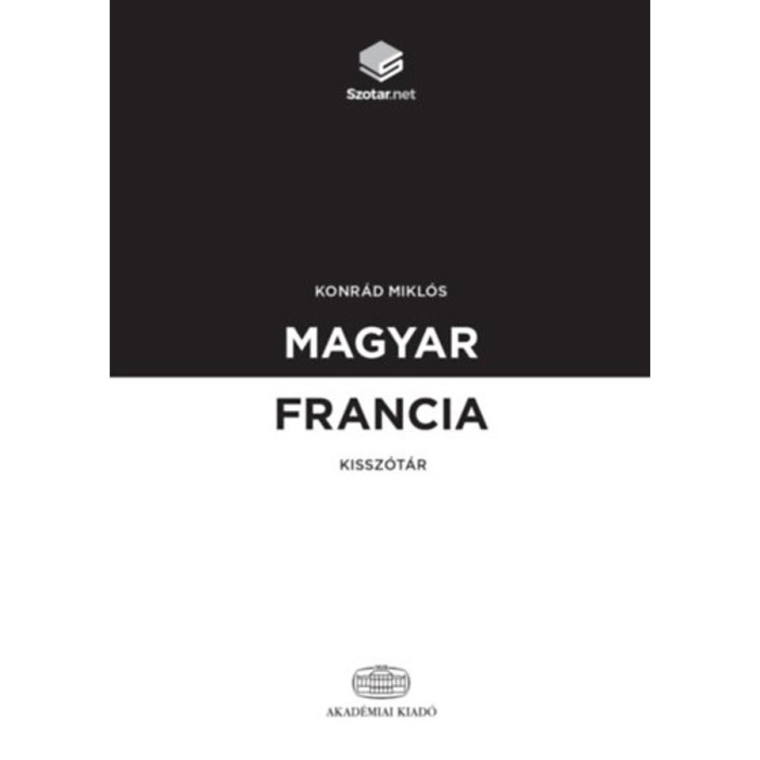 Magyar-francia kissz&oacute;t&aacute;r + online sz&oacute;t&aacute;rcsomag - Konr&aacute;d Mikl&oacute;s