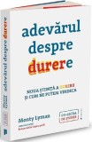 Adevarul despre durere - Monty Lyman - Publica