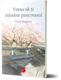 Vreau să-ți măn&acirc;nc pancreasul - Yoru Sumino - Carte (Nouă/Anticariat) - Stare bună/foarte bună
