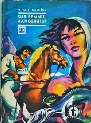 Mihail Calmicu - Sub semnul Hangerului (1967) foto